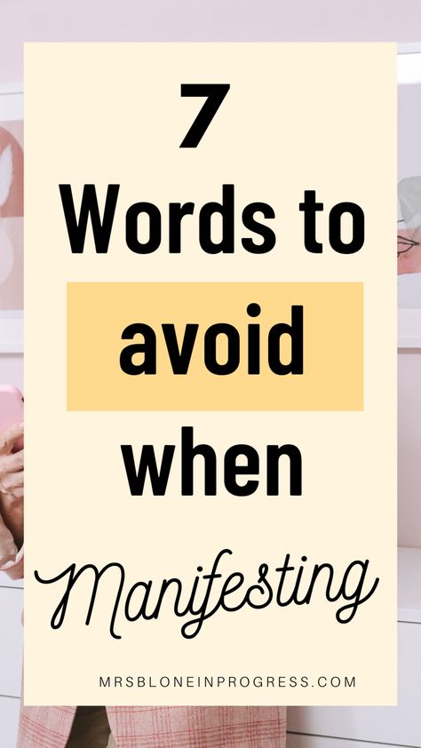 7 words to avoid when manifesting Negative Words, Self Fulfilling Prophecy, Manifestation Tips, Law Of Attraction Manifestation, Manifestation Meditation, Impossible Dream, Attraction Manifestation, Manifestation Miracle, Law Of Attraction Tips