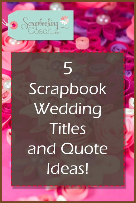 Scrapbooking Technique, Scrapbook Paper Organization, Boyfriend Scrapbook, Romantic Scrapbook, Couple Scrapbook, Scrapbooking Retreats, Bridal Shower Scrapbook, Paper Bag Scrapbook, Wedding Titles