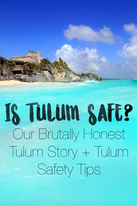 Is Tulum Safe? Our Brutally Honest Story + Tulum Safety Tips for 2024 Playa Del Carmen, Tulum Vacation, Mexico Itinerary, Tulum Travel Guide, Tulum Ruins, Latin America Travel, Tulum Travel, Mexico Travel Guides, Travel Mexico