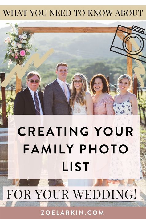 How to create a family photo list for your wedding day! It's hard to know where to begin with compiling a list of all the groupings you want. Your photographer will ask you for this list in advance, so it's another thing to plan before the wedding day. If you don't know where to start, let me help you! This complete guide will take you through how to start with a simple, basic list for creating your family groupings. #bayareawedding #weddingphotography #weddingplanning | Zoe Larkin Photography Family Wedding Photo List, Wedding Photo List For Photographer Families, List Of Wedding Photos For Photographer, Wedding Photo Groups List, Photographer List For Wedding, List Of Family Photos For Wedding, Picture List For Wedding Photography, Wedding Family Portraits List, Family Photo List For Wedding