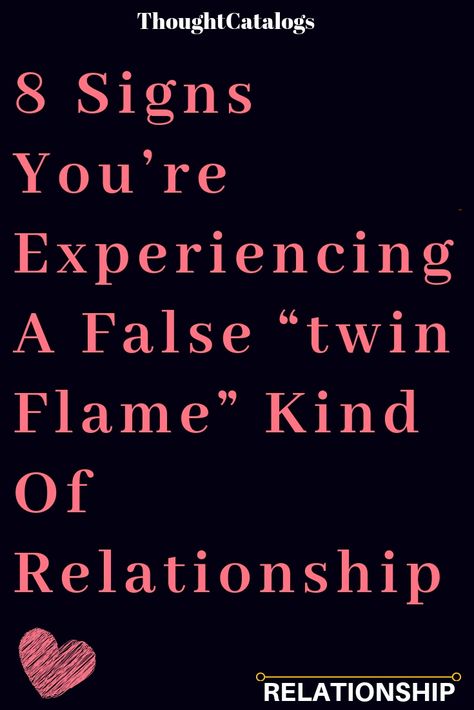 8 Signs You’re Experiencing A False “twin Flame” Kind Of Relationship – The Thought Catalogs Twin Flame Facts Truths, What Is A Twin Flame Soul Mates, Are Twin Flames Real, Twin Flame Obsession, Karmic Vs Twin Flame, Kundalini Rising Twin Flame, Twin Flame Quotes For Him, Twin Flame Quotes True Love, Twin Flame Kiss