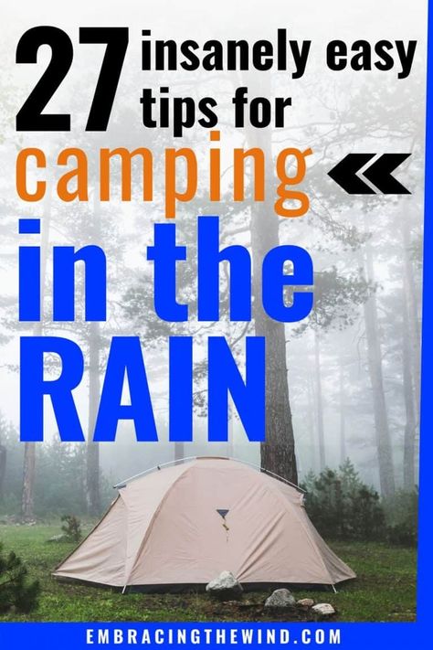 How To Camp In The Rain, Camping Rainy Day Activities, Rainy Camping Activities, Camping In Rain Hacks, Rain Camping Hacks, Tent Camping In The Rain, Camping Rain Hacks, Camping In The Rain Hacks, Tent Camping Hacks Campsite