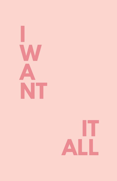 i want it all, you got this, take the path, of your dreams, dreams, come, true, empowerment, magic, inspirational, motivation, motivational, girl, boy, nursery, power, girls, words, trust yourself, quote, quotes, women, inspiration, baby, typography, life, saying, sayings, empowering women, positive, mindset, goals, positivity, strong, self love, thoughts, success, manifest, manifestation, pink, morning, monday, today Woman Empowerment Wallpaper, Empowerment Wallpaper, Pink Quote Wallpaper, Pink Quote, Woman Empowerment, Pink Poster, Quote Wallpaper, Women Empowerment Quotes, Pink Quotes