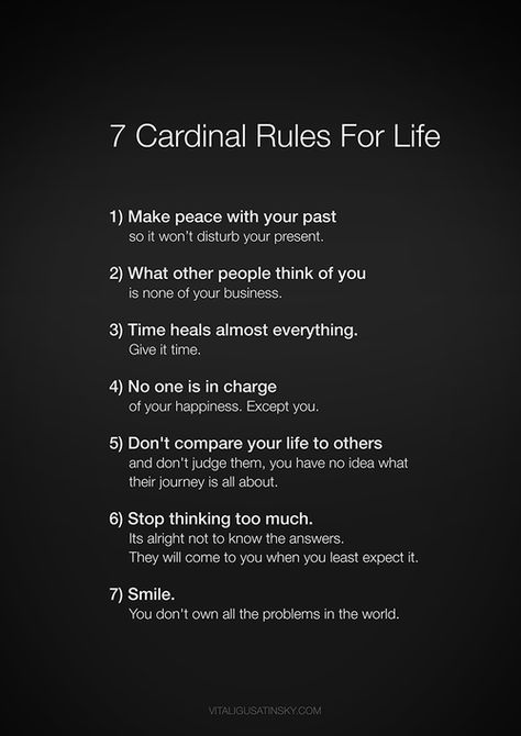 make peace with your past - what other people think of you is none of your business - time heals almost everything - no one is in charge of your happiness - don't compare your life to others and don't judge them - stop thinking too much - smile Inner Peace, Buddhism, Nasihat Yang Baik, Life Rules, The Words, Good Advice, Great Quotes, Mantra, Inspirational Words