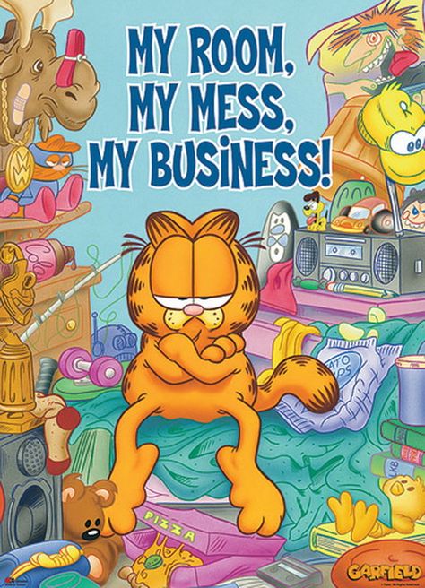 My  Room, My Mess, My Business!! Cathy Comics, Garfield Quotes, Garfield Wallpaper, Garfield Images, Garfield Pictures, Garfield Cartoon, Garfield Comics, Garfield Cat, Wall Scroll