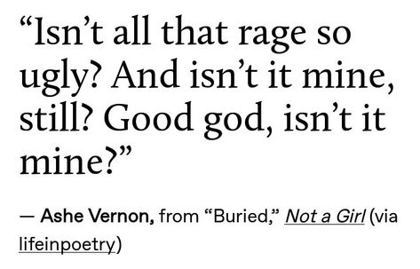 — Ashe Vernon, from “Buried,” Not a Girl (via lifeinpoetry) Carl Jung, Ashe Vernon Poetry, Ashe Vernon, Abandoned Quotes, Literature Quotes, Intp, Poem Quotes, Infp, Infj