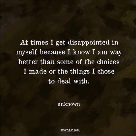 Disappointed In Myself, Disappointment Quotes, Everything Will Be Ok, Love Me Again, Make Memories, Mental And Emotional Health, In A Relationship, To Laugh, Thoughts And Feelings