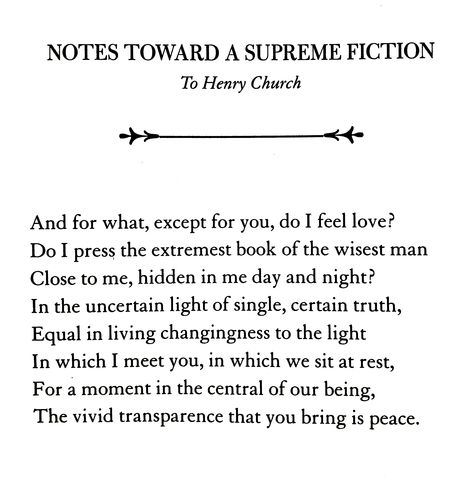 Wallace Stevens, Notes Towards a Supreme Fiction. 💞🌍🌎🌏💞 Reference: Wallace Stevens, The Collected Poems, The corrected edition, Edited by John N. Serio and Chris Beyers, Vintage Books, 2015. Reading Lists, Wallace Stevens, Man Close, Collection Of Poems, Writing Poetry, Reading List, Feeling Loved, Vintage Books, Love Book