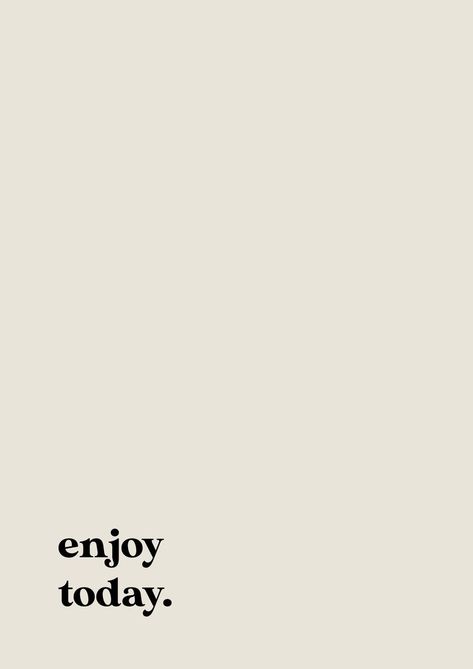 Enjoy Today Quotes, Now Quotes, Today Quotes, Motiverende Quotes, Quote Poster, Happy Words, A4 Poster, Enjoy Today, Bullet Journaling
