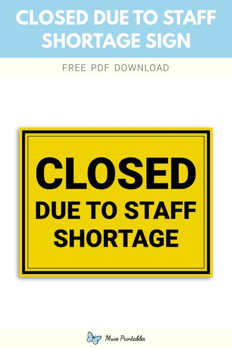 Free printable closed due to staff shortage sign template in PDF format. Download it at https://museprintables.com/download/sign/closed-due-to-staff-shortage/ Open Close Sign, Speed Limit Signs, Sorry We Are Closed, Closed Sign, Danger Signs, Printable Cute, Closed Signs, Download Sign, Jesus Wallpaper