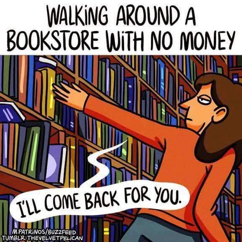 Walking Around a Bookstore With No Money..."I'll Come Back For You!" Ernest Hemingway, Glume Harry Potter, 9gag Funny, Book Nerd Problems, Book Jokes, 100 Book, Book Dragon, Memes Humor, Book Memes