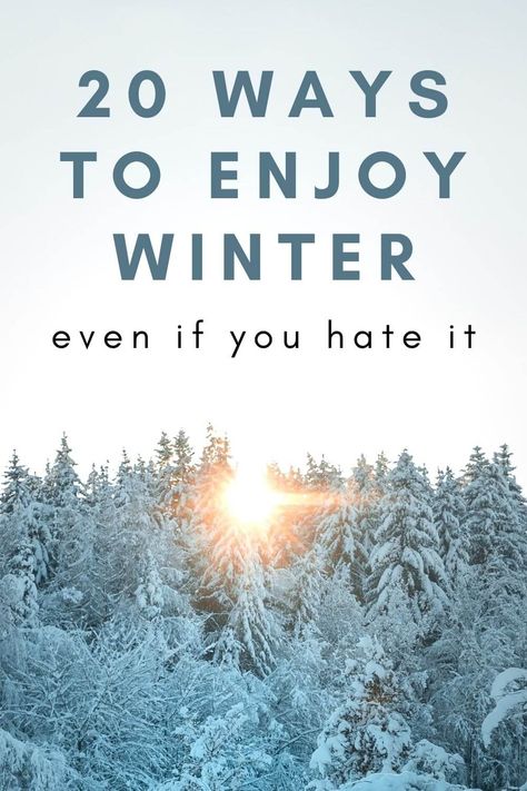 How To Enjoy Winter (even if you hate it) - Almost The Weekend Winter Hygge, Hate Winter, Winter Wellness, Hygge Life, Winter Survival, Winter Hacks, Hygge Lifestyle, Enjoy Winter, I Love Winter