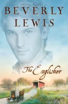 The Englisher (Annie's People #2) by Beverly Lewis Historical Romance, Beverly Lewis Books, Amish Books, Christian Fiction Books, Hardbound Book, Christian Fiction, Fiction Novels, Christian Books, Book Authors