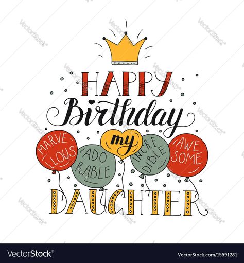 Hbd Daughter, Happy Bday Daughter, Birthday Cards For Daughter, Birthday Resolutions, Happy Birthday Best Wishes, Birthday Card For Daughter, Half Birthday Cakes, Birthday Card Daughter, Birthday Wishes For Mother