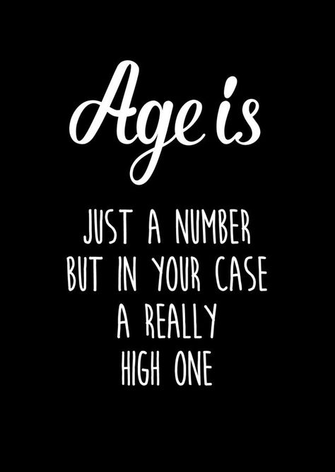 Age is Just a number .. But in your case a really high one 19 Birthday, Happy Birthday For Her, Funny Happy Birthday Wishes, Birthday Quotes For Him, Age Is Just A Number, Birthday Wishes Messages, Birthday Wishes Funny, Happy Birthday Meme, Happy Birthday Funny