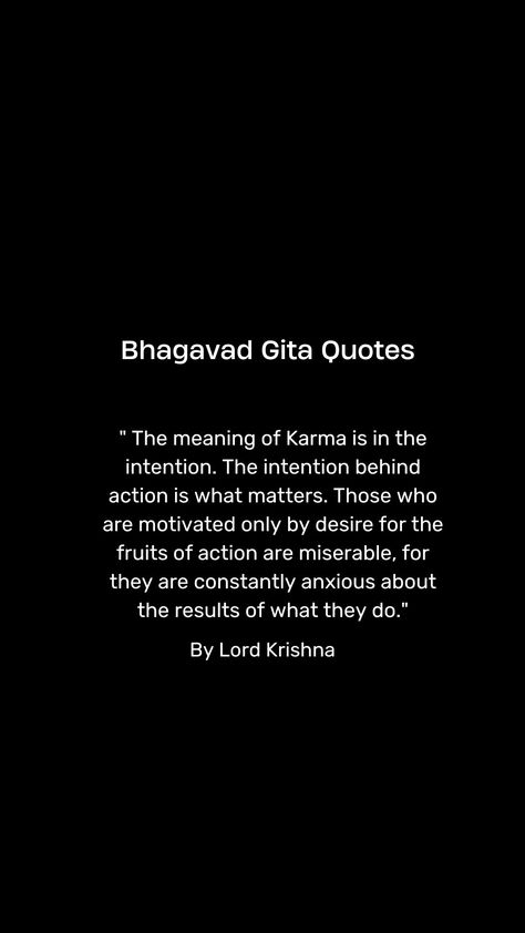 Bhagavad Gita, also known as the Gita - "The Song of The Lord" is a practical guide to one's life that guides one to re-organise their life, achieve inner peace and approach the Supreme Lord (the Ultimate Reality). It is a 700-verse text in Sanskrit which comprises chapters 23 through 40 in the Bhishma-Parva section of the Mahabharata. Shree Krishna Bhagavad Gita, Bhavagad Gita Quotes, Bhagwan Gita Quotes, Bhagavad Gita As It Is, Sanskrit Quotes Bhagavad Gita, Bhagavad Gita Quotes English, Knowledge And Wisdom Quotes, Lessons From Bhagavad Gita, Baghavad Gita Quotes