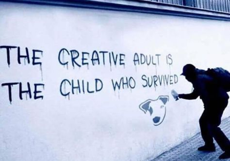 The creative adult is the child that survive. Retro Humour, Street Artists, Paulo Coelho, Inspirational Graffiti, Graffiti Quotes, Humor Mexicano, Banksy Art, Retro Humor, Inner Child