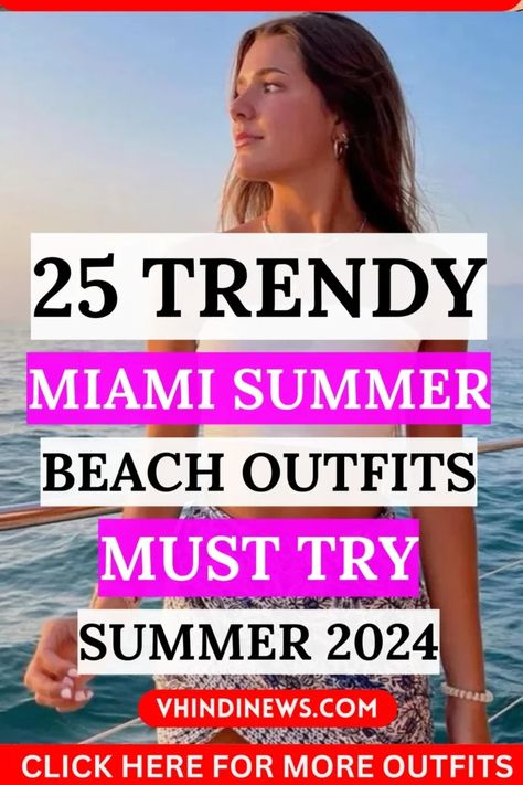 35 Best Miami Beach Outfits for Women Explore Beach Outfits for Miami 78 Hot Beach Outfits Women, Best Beach Outfits For Women, Miami Outfits 2024, Miami Outfits Women, Classy Miami Outfits, Key West Outfit Ideas Women, Beach Dinner Outfit Summer Nights, Beach Looks For Women, Miami Summer Outfits