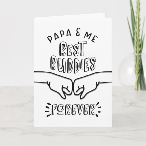 Birthday - Papa & Me Best Buddies Forever Card #best #buddies #forever #fist #pump #Card #fathers #day #card #celebrate #dad #daddy #father #papa #grandpa #grandfather Papa Birthday Card, Grandfather Birthday, Best Friend Cards, Hand Lettering Styles, Best Buddies, Grandpa Birthday, Birthday Wishes For Myself, Birthday Thank You Cards, Birthday Card Template