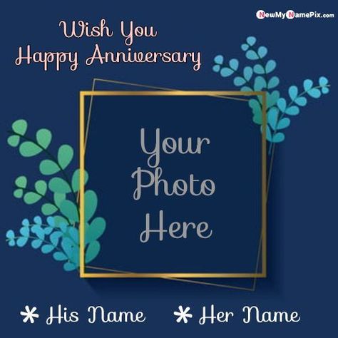 Photo Maker Happy Anniversary Wishes Beautiful Greeting Card Create Name And Photo Generator, Online Best Collection Romantic Design Template Anniversary Celebration Images Editing Tools, Wife And Husband Name Write Latest Pictures Creative Option, Most Popular Love Sweet Name His And Hers Wishing You Anniversary Celebration Whatsapp Status Send, Beautiful New 2022 Happy Anniversary Photo Frame Download Customized Text Design Font Writing, Pictures Share Facebook Story My Anniversary Wish You. Happy Anniversary Photo Frame, Happy Aniversary Wishes, Wish You Happy Anniversary, Aniversary Wishes, Wedding Anniversary Design, Anniversary Cake Pictures, Anniversary Photo Frame, Anniversary Cake With Photo, Font Writing