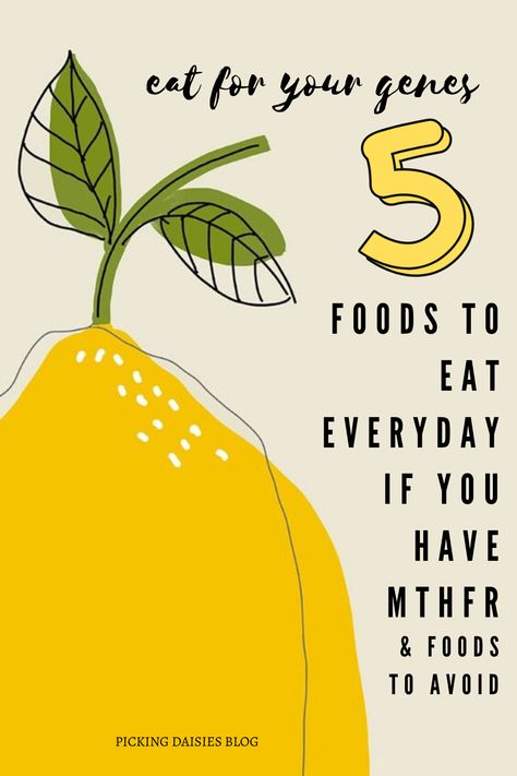 EAT FOR YOUR GENES-5 FOODS TO EAT EVERYDAY IF YOU HAVE MTHFR (& FOODS TO AVOID) – Picking Daisies Blog Mthfr Diet, Smoothie Supplements, Mthfr Gene Mutation, Mthfr Gene, Foods To Eat Everyday, Plant Based Lifestyle, Pregnancy Care, Foods To Avoid, Health Facts