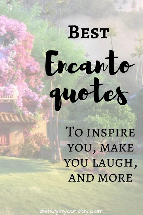 Disney Encanto quotes - Disney in your Day Disney Parks Quotes, Inspiring Quotes From Disney, Encanto Quotes, Disney Family Quotes, Encouraging Quotes For Kids, Encanto Movie, Disney Love Quotes, Inspirational Quotes Disney, Walt Disney Quotes