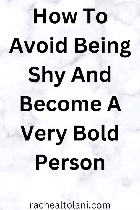 How to avoid being shy and become a very bold person. How To Be Bold Tips, How To Become A Extrovert, How To Get Better At Talking To People, How To Become More Extroverted, How To Be Strong And Confident Woman, How Not To Be Shy, How To Talk To People Confidently, How To Become Extrovert, How To Be Extroverted