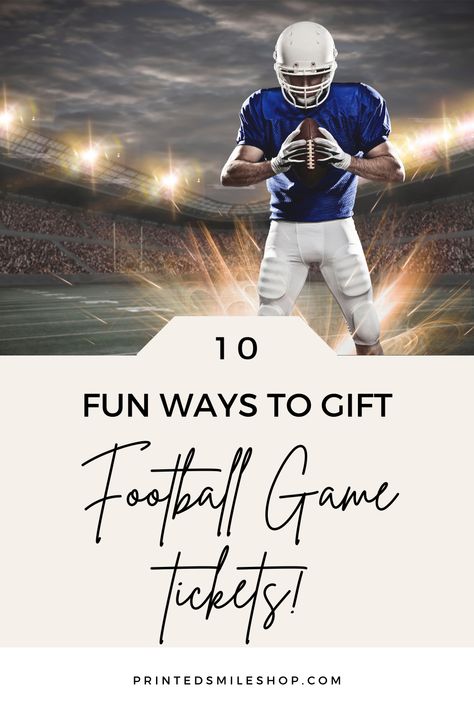 How to gift football game tickets! A list of 10 creative ideas for how to surprise someone with football game tickets for their birthday, Christmas, or any other occasion! Use our football game ticket template to help with your surprise! How To Gift Football Tickets, Football Game Ticket Gift Surprise, How To Give Football Tickets As A Gift, Game Tickets Surprise Gift Ideas, Nfl Tickets Surprise Ideas, Surprise Football Tickets Gift Ideas, Football Ticket Gift Surprise, Gifting Tickets Ideas Creative, Football Game Gift