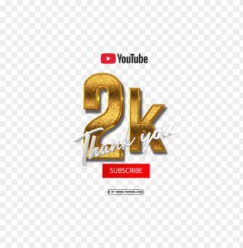 Logos, Youtube 2k Subscribers, 2k Subscribers Thank You Youtube, 2k Subscribers Thank You, 2k Subscribers, Background High Quality, Text Png, Youtube Subscribers, Png Text