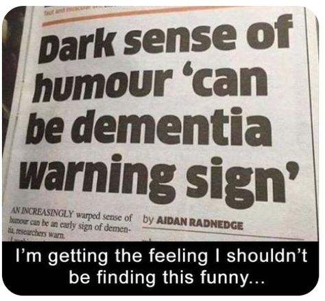 "Dark sense of humour 'can be dementia warning sign'" ~ I'm getting the feeling that I shouldn't be finding this funny . . . Hilarious Pictures, Coimbatore, Quotes For Adults, Humor Pictures, Mal Humor, Dark Sense Of Humor, Crush Memes, Dark Jokes, Disney Memes