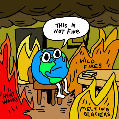 Climate Crisis Posters, Climate Crisis Art, Climate Aesthetic, Everything Is Fine Meme, Global Warm, Climate Changing, Nature Pollution, This Is Fine Meme, Melting Glaciers