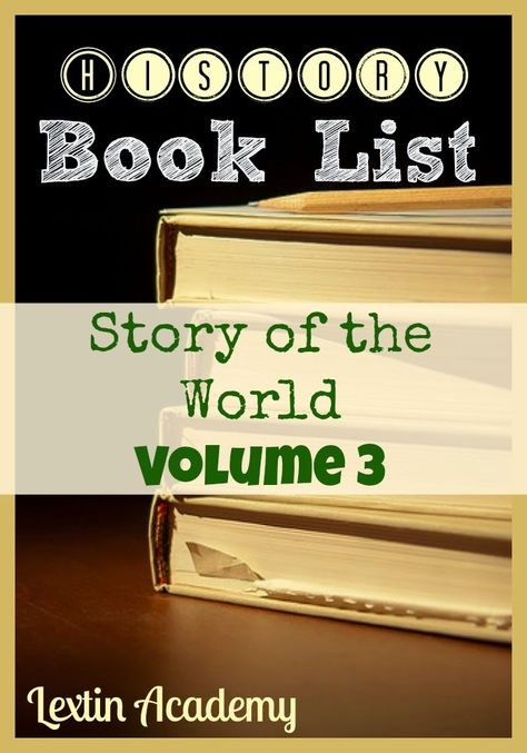 Lextin Academy of Classical Education: Literature List for Story of the World Volume 3 Amigurumi Patterns, Pilgrims Progress, History Printables, Unit Studies Homeschool, Homeschool Social Studies, Homeschool Board, History Curriculum, My Father's World, Classical Education