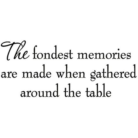 Gather Together Quotes, Quotes About Gathering Around The Table, Family Kitchen Quotes, Around The Table Quotes, Kitchen Quotes Decor Wall Words, Family Gathering Quotes, Family Dinner Quotes, Dining Quotes, Gathering Quotes