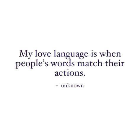 Action Not Words Quotes, Action Quotes, Love Is An Action, Language Quotes, Actions Speak Louder, Quotes And Notes, Self Quotes, More Than Words, Love Languages