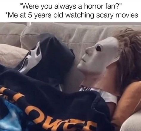 "Were you always a Horror fan?" Me at 12 years old watching scary movies... 👿*•°•*~°•* 👹💀👻🛸👽🛸👻💀👹 *•°~•°•*👿 🐮 (High) Hathor 🐮 ☠️ Charms/Rainbows System 🌈 Horror Movie Meme, Darkcore Aesthetic, Funny Halloween Memes, Scary Movies To Watch, Horror Memes, Terror Movies, Horror Movies Funny, Scary Movie Characters, Halloween Memes