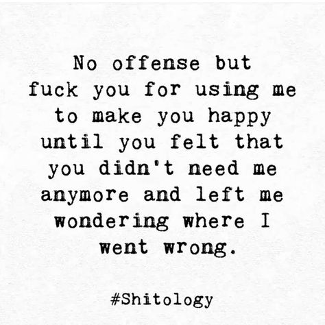 Break Up Quotes, Insulting Quotes Relationships, Used Me Quotes, Hello January Quotes, Insulting Quotes, January Quotes, No Offense, Quotes Deep Feelings, You Used Me