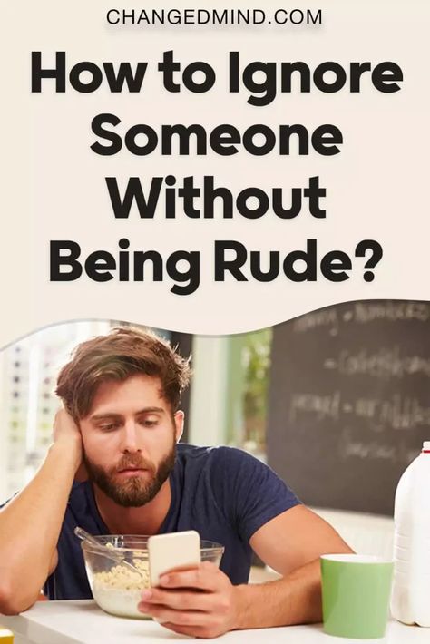 16 Ways of How to Ignore Someone Without Being Rude How To Ignore Mean People, How To Ignore Someone Who Ignores You, How To Ignore People, How To Ignore Toxic People, How To Ignore Someone, How To Ignore Negative People, Childish People, Rude People Quotes, When Someone Ignores You