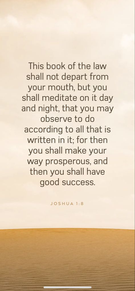 Bible Scriptures, Joshua 1 8, Joshua Bible, Bible Verse Background, Joshua 1, Bible Teachings, Daily Bible Verse, Inspirational Bible Verses, Daily Bible