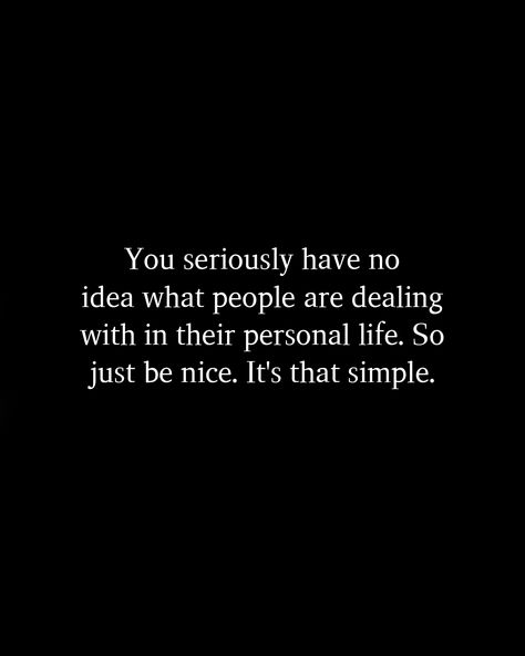 Quotes About Observing People, Quotes About Nice People, Why Can’t People Just Be Nice, You’re Not A Bad Person Quotes, Be A Nice Person Quotes, Being Nice Gets You Nowhere Quotes, Quotes About Being Too Nice, Simple Minded People Quotes, Quotes About People Not Understanding