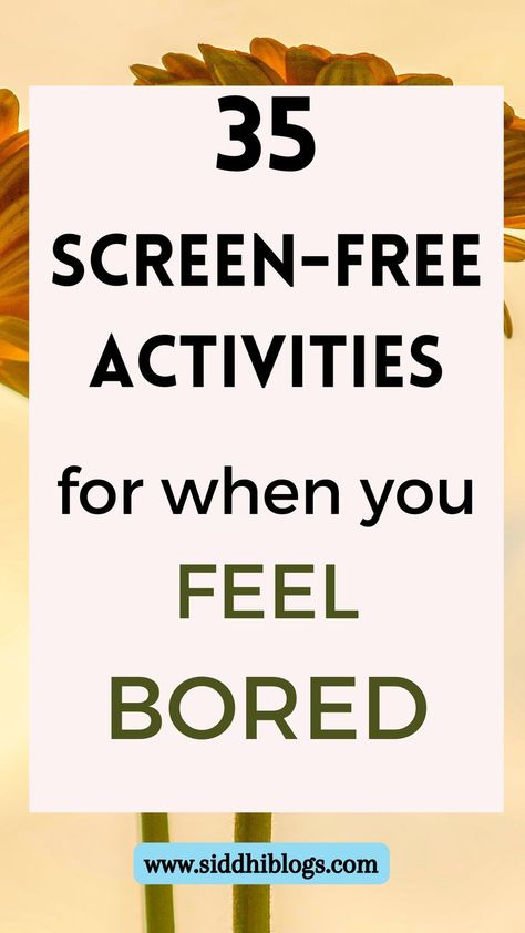 Here's a list of 35 screen-free activities to try when you feel bored. Consists of best mindful ways to spend time when bored. Things to do when bored | Productive things to do | reduce screen time | enjoy screen-free time | screen free week | things to do when bored and alone | Hobbies for adults | Life-changing habits | Transform your life | Summer boredom | Engaging things to do | Bored list | Get off your phone | #overcomeboredom Mindless Scrolling, Bored List, Reduce Screen Time, Mindful Activities, Get Off Your Phone, Hobbies For Adults, Things To Do When Bored, Free Activities, Things To Do