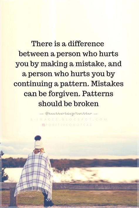 Trusted The Wrong Person Quotes, We Both Made Mistakes Quotes, Being Forgiven Quotes, After Thought Quotes, Not Forgiving Quotes, Be There For Others Quotes, The Person You Love Hurts You The Most, Forgiving Quotes, Family Hurts You