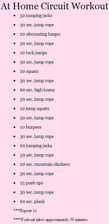 Holy galloping heart rate, Batman!  I gave myself a 3 min break between circuits and had to build in a few 15 second breaks in the second circuit.  Oh, and I had to do girl push ups.  The goals are to get rid of the extra breaks, build the jump roping up to a minute and get to real push ups. Circuit Training, Workout Circuit At Home, Volleyball Training, Circuit Workout, Formda Kal, Jumping Jacks, Body Fitness, Motivation Fitness, E Card