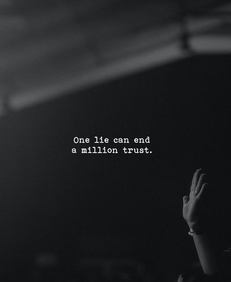 One lie can end a million trust Lies Astethic, Forever Is Lie, Quotes On Lie, Lying Best Friend Quotes, Love Is Lie, One Lie Can End Million Trust, Friend Lies Quotes, One Lie Quote, Lie Captions