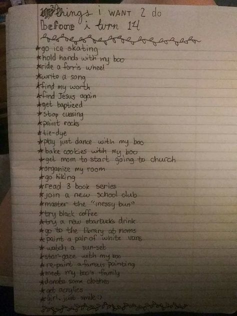 30 things I want to do before I turn 14✌🏻 15 Things To Do Before You Turn 15, Tiny Turn Ons List, Turn Ons List Ideas, Things I Want To Experience, Intense Quotes, Journal Inspiration Writing, Getting Baptized, Tracker Ideas, Daily Ideas