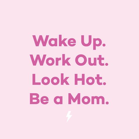 Workout motivation for mom Wake Up And Workout Quotes, Fit Mom Motivation Quotes, Gym Mom Quotes, Workout Mom Quotes, Hot Momma Quotes, Badass Fitness Quotes Woman, Fitmom Quotes, Mom Body Quote, Fitness Mom Quotes