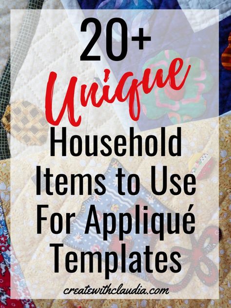 20+ Unique Household Items To Use For Appliqué Templates - Create with Claudia Applica Patterns Applique Quilts, Upcycling, Patchwork, 3d Applique Work Ideas, Hand Applique Patterns Ideas, Free Applique Patterns Templates Ideas, Appliqué Quilt Blocks, Free Wool Applique Patterns Templates, Appliques For Clothes