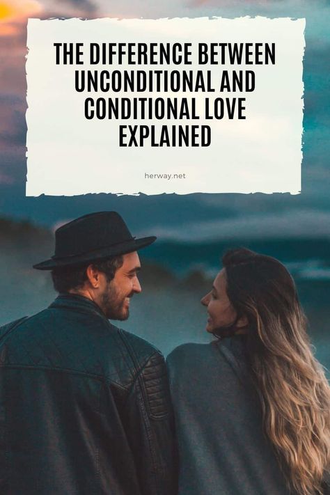 Conditional Vs Unconditional Love, Conditional Love Vs Unconditional Love, Strong Love Quotes For Him, Difference Between Love And In Love, Unconditional Love Quotes Family, Conditional Love Quotes, Love Unconditionally Quotes, Unconditional Love Tattoo, Love Explained