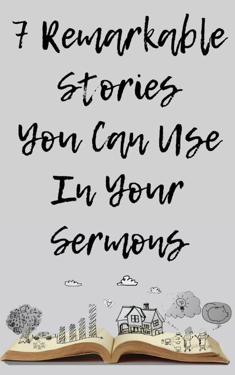 7 Remarkable Stories You Can Use In Your Sermons Sermon Ideas Messages, Bible Sermons Messages, Sermons For Women, Christian Stories Inspirational, Sermon Topics, Sermon Preparation, Jail Ministry, Devotion Ideas, Leadership Stories