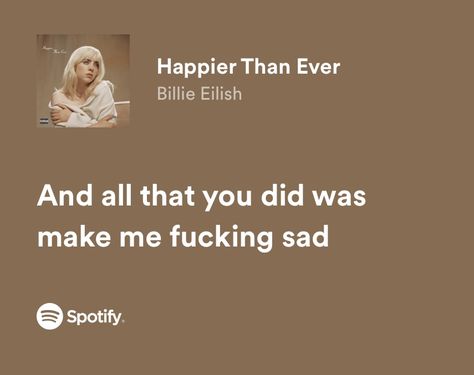 Happier Than Ever Lyrics, Lyrics Billie Eilish, Happier Than Ever Billie Eilish, Billie Eilish Lyrics, Billie Eilish Happier Than Ever, Songs That Describe Me, Happier Than Ever, Meaningful Lyrics, Song Recommendations