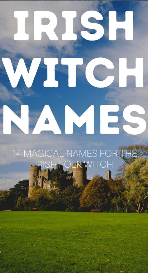 How To Pick A Witch Name, Witch Names Ideas Girl, Witch Names Generator, Irish Folk Magic, Male Witch Names, Witchy Last Names, Celtic Names And Meanings, Witch Names And Meanings, Celtic Goddess Names